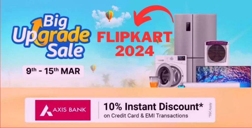 Flipkart Big Upgrade Sale 2024