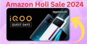 Amazon Holi Offer-iQOO 2024